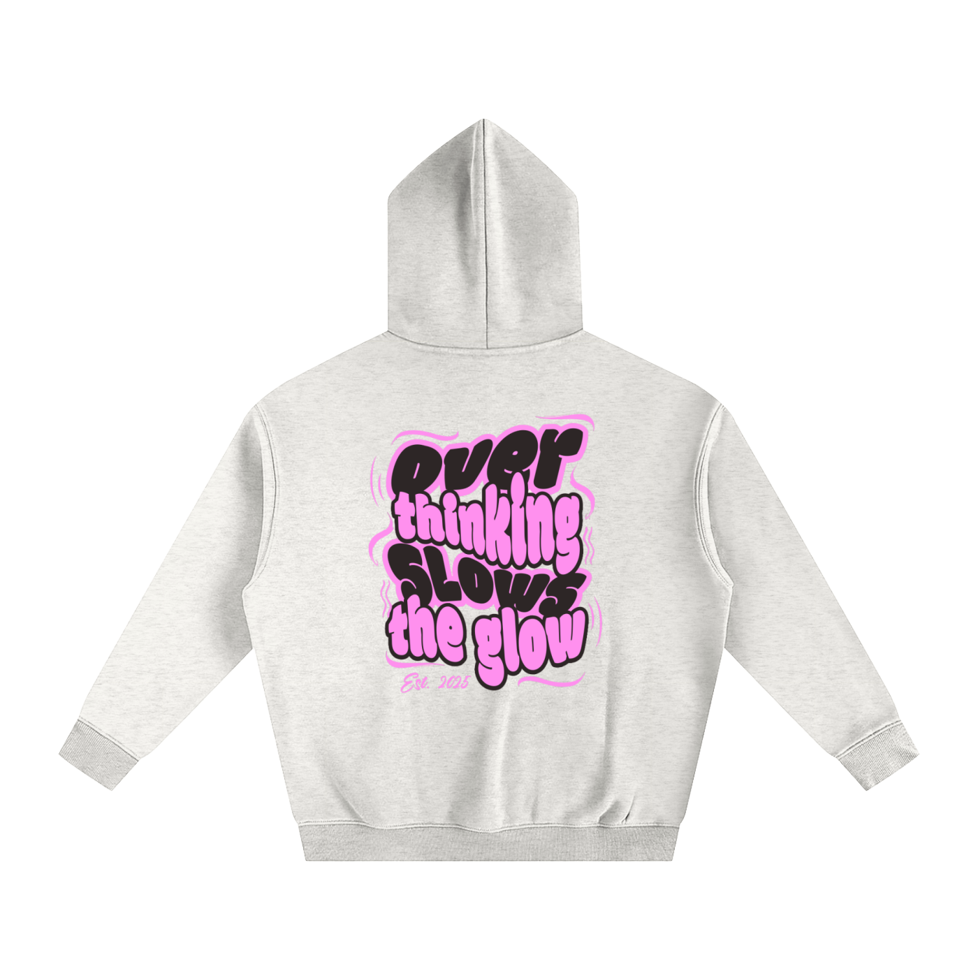 Overthinking Slows The Glow Oversized Fleeced Hoodie
